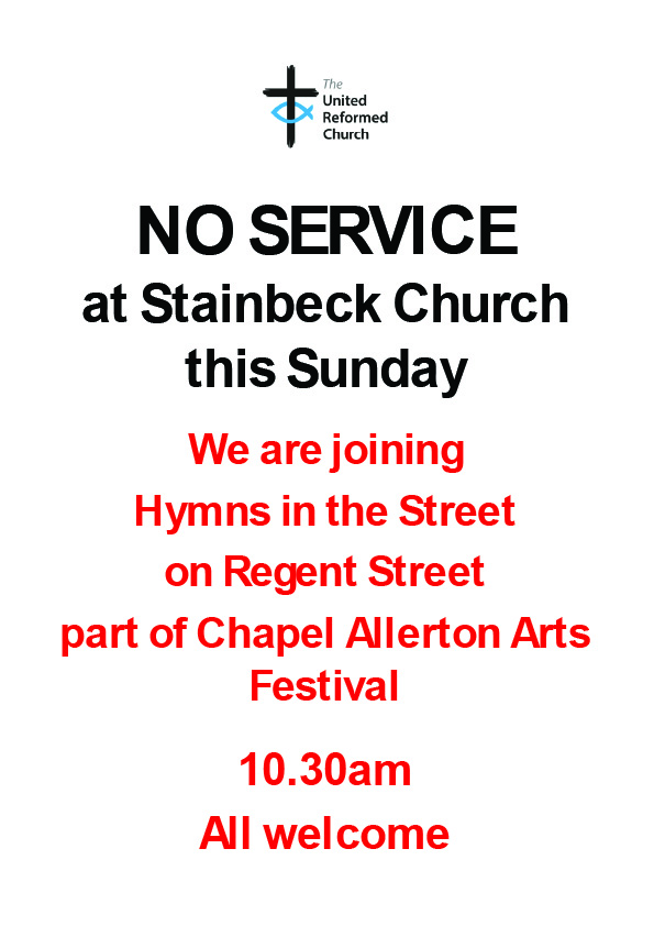 Poster advising there is no service at Stainbeck 6 September 26 - we are joining Hymns in the Street in Chapel Allerton